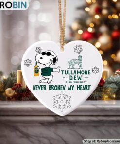 Snoopy Tullamore Dew whisky Never Broke My Heart Christmas Ornament