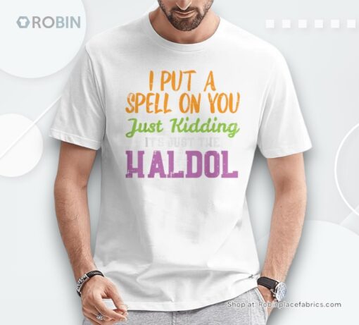 Spell Just Kidding Haldol Nurse Halloween Rn Icu Women Shirt