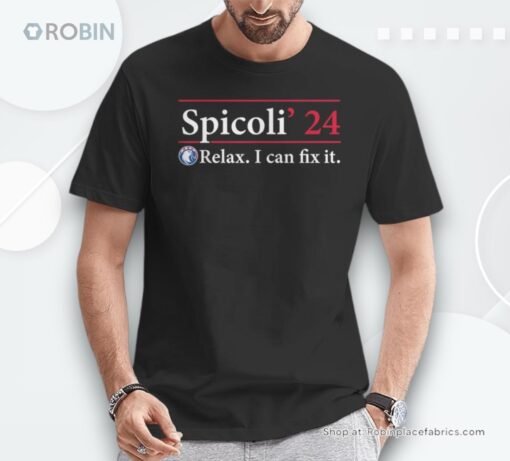 Spicoli 24 Relax I Can Fix It Spicoli 2024 Shirt