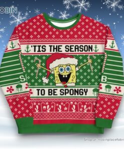Spongebob Nickelodeon Tis The Season To Be Spongy Ugly Sweater and Sweatshirt Spongebob Nickelodeon Tis The Season To Be Spongy Ugly Sweater and Sweatshirt