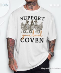 Support Your Local Coven Farm Witch Chicken Halloween Shirt