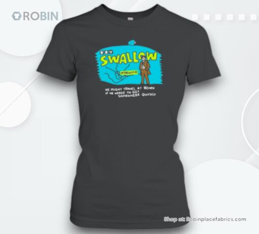 Swallow Norwich He Might Travel At 80mph If He Needs To Get Somewhere Quickly Unisex Shirt