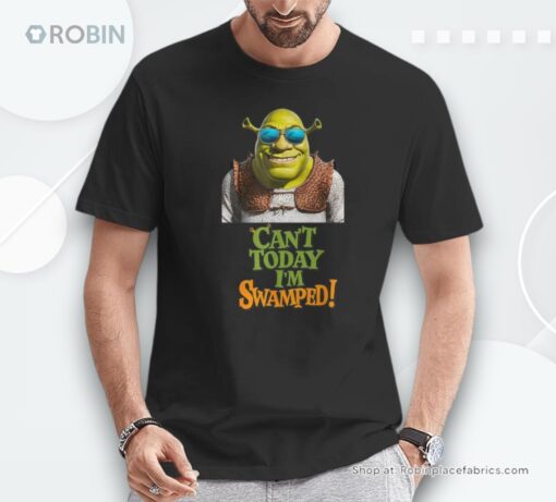 Swamped Quote ‘Can’t Today I’m Swamped’ Shirt