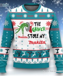The Grinch Stole My Makita Ugly Sweater and Sweatshirt