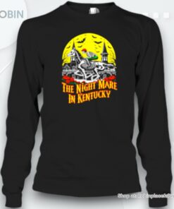 The Night Mare In Kentucky Halloween Unisex Shirt The Night Mare In Kentucky Halloween Unisex Shirt