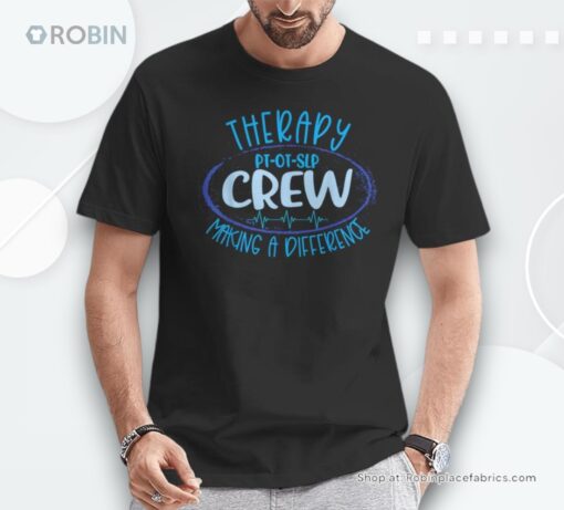 Therapy Crew Pt Ot Slp Rehab Team Week Making A Difference Shirt