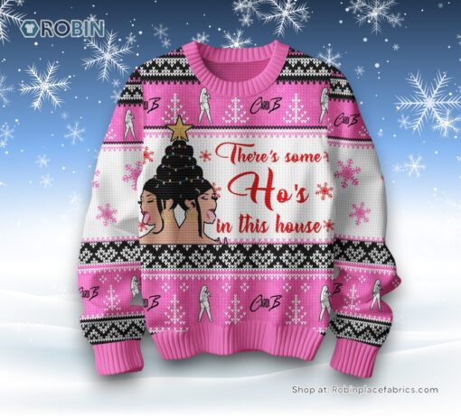 There’s Some Ho’s In This House Cardi B Ugly Sweater and Sweatshirt