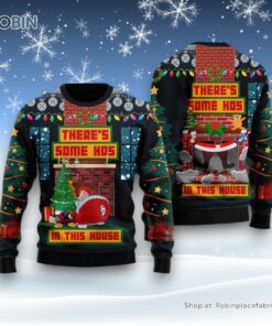 Theres Some Hos In This House Santa Claus Ugly Christmas Sweater For Men And Women, Christmas Gift