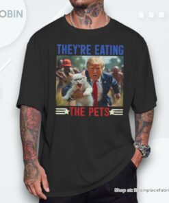 They’re Eating The Pets Debate Quote 2024 Donald Trump Shirt