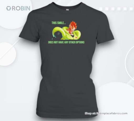 This Smile Does Not Have Any Other Options Unisex Shirt