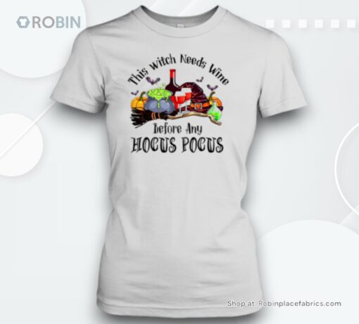 This Witch Needs Wine Before Any Hocus Pocus Halloween Unisex Shirt