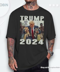 Trump 2024 Save The Cats Saying Debate Shirt Trump 2024 Save The Cats Saying Debate Shirt