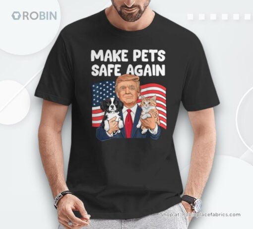 Trump Make Pets Safe Again Save Our Pets Vote Trump Shirt