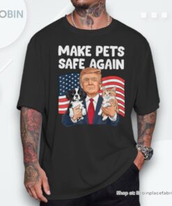 Trump Make Pets Safe Again Save Our Pets Vote Trump Shirt