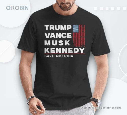 Trump Vance Musk Kennedy Save America 2024 Shirt