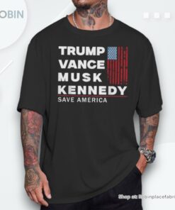 Trump Vance Musk Kennedy Save America 2024 Shirt