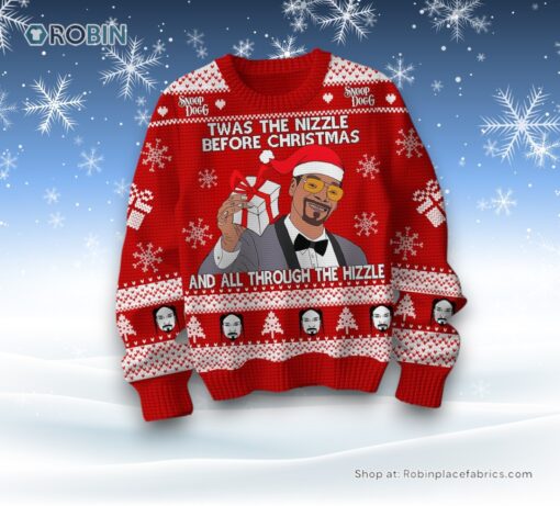 Twas The Nizzle Before Christmas And All Through The Hizzle Snoop Dogg Ugly Sweater and Sweatshirt