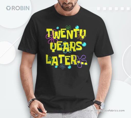 Twenty Years Later 20Th Birthday 20 Year Old Meme Shirt