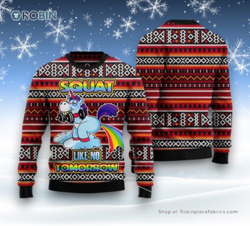 Unicorn Squat Like No Tomorrow Ugly Christmas Sweatshirt, Sweater