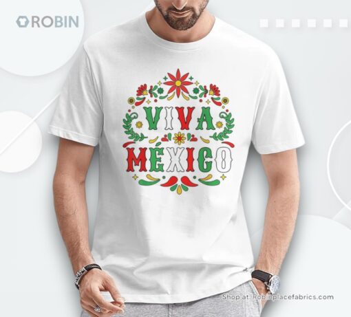 Viva Mexico For Mexican Independence Day And Cinco De Mayo Shirt