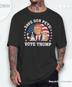 Vote Trump Save Our Pets Cats Dogs 2024 Make Pets Safe Again Shirt