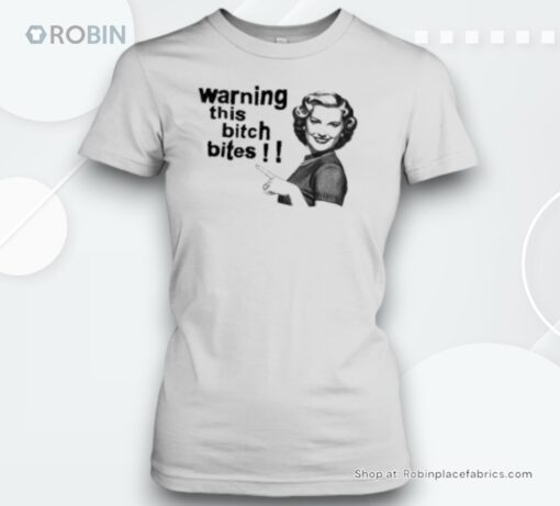 Warning This Bitch Bites Unisex Shirt