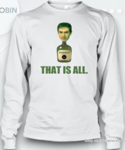 Warren That Is All Unisex Shirt