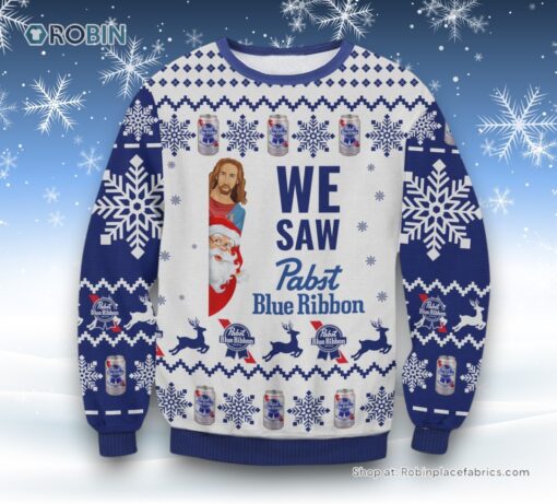 We Saw Pabst Blue Ribbon Ugly Sweater and Sweatshirt