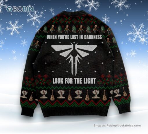 When You’re Lost In Darkness Look For The Light The Last Of Us Ugly Christmas Sweater and Sweatshirt