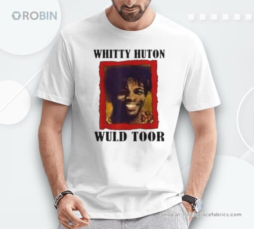 Whitty Huton Wuld Toor Shirt
