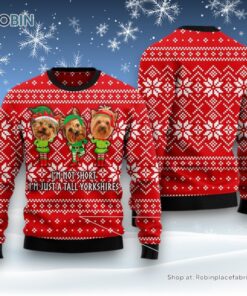 Yorkie Not Short Ugly Christmas Sweatshirt, Sweater