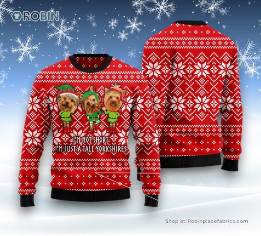 Yorkie Not Short Ugly Christmas Sweatshirt, Sweater