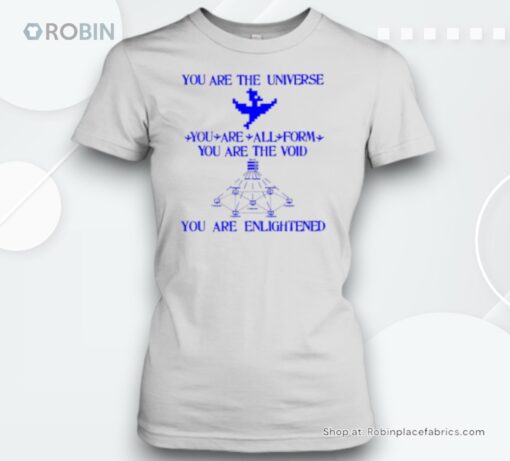 You Are The Universe You Are All Form You Are The Void Unisex Shirt