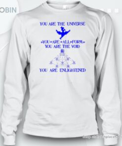 You Are The Universe You Are All Form You Are The Void Unisex Shirt
