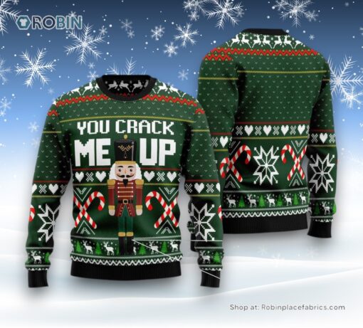 You Crack Me Up Nutcracker Ugly Christmas Sweatshirt, Sweater