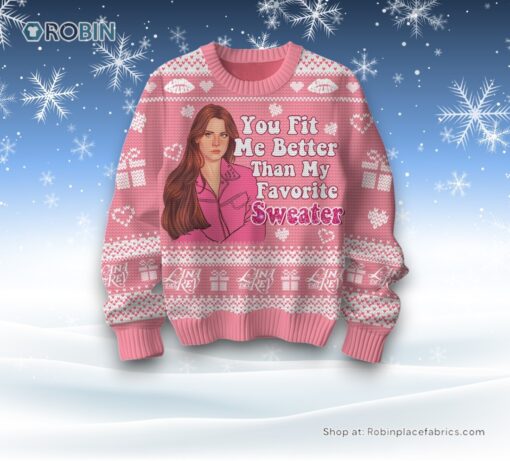 You Fit Me Better Than My Favorite Sweater and Sweatshirt Lana Del Rey Valentine Sweater and Sweatshirt