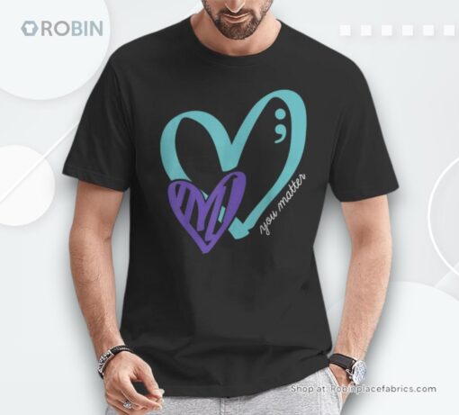 You Matter Suicide Prevention Awareness Teal Purple Heart Shirt