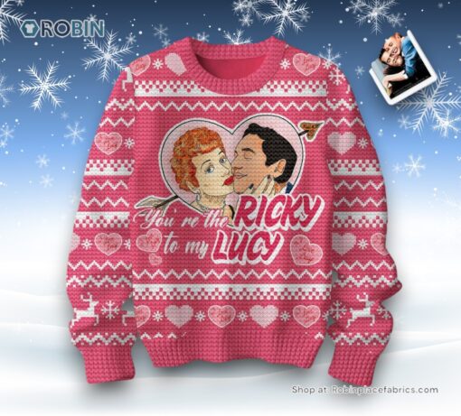 You’re The Ricky To My Lucy Valentine Sweater and Sweatshirt