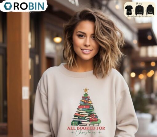 All Booked For Christmas Sweatshirt, Librarian Bookworm Xmas Sweater, Long Sleeve Cotton, Hoodie