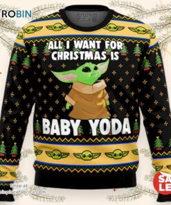 Baby Yoda All I Want Mandalorion Star Wars Ugly Christmas Star Wars Sweater