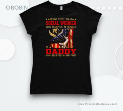Behind Every Great Social Worker Shirt