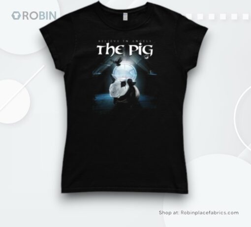 Belive In Angel The Pig Shirt
