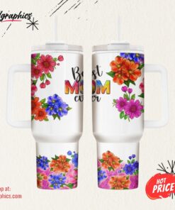 Best Mom Ever 40 Oz Quencher Tumbler