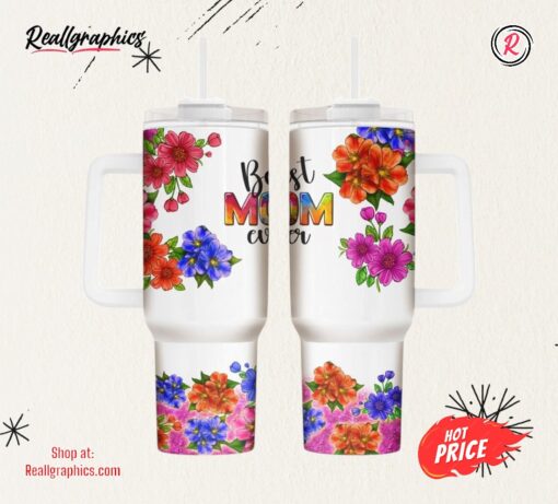 Best Mom Ever 40 Oz Quencher Tumbler
