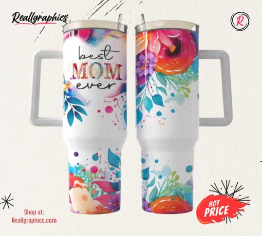 Best Mom Ever 40 Oz Tumbler With Handle