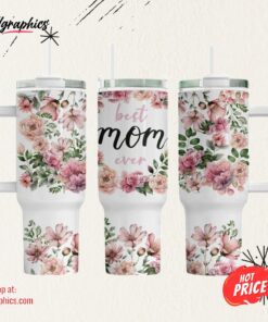 Best Mom Ever Png 40oz Quencher Tumbler Wrap