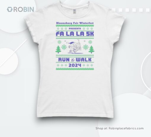 Bloomsburg Fair Winterfest Presents Fa La La 5k Run And Walk 2024 Christmas Shirt