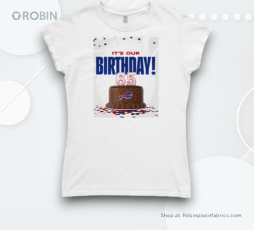 Buffalo Bills It’s Our Birthday 65 Shirt
