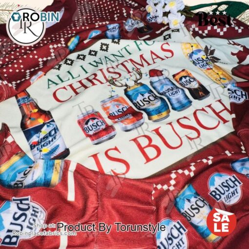 Busch Beer Christmas Sweater   All I Want for Christmas is Busch   Festive Holiday SweaT Shirt for Beer Lovers