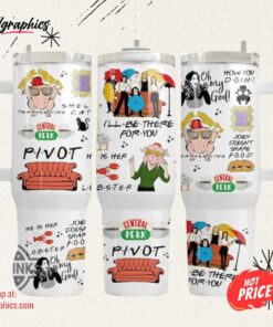 Central Perk Cup 40 Oz Ill Be There For You Pivot Friends F R I E N D S Movie 40Oz Quencher Stainless Steel Stanley Tumbler Dupe Valentines Day Gift For Fans